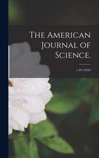 The American Journal of Science.; v.39 (1840)