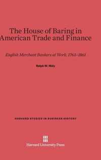 The House of Baring in American Trade and Finance