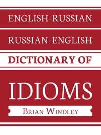English-Russian/Russian-English Dictionary of Idioms