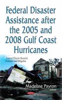 Federal Disaster Assistance After the 2005 & 2008 Gulf Coast Hurricanes