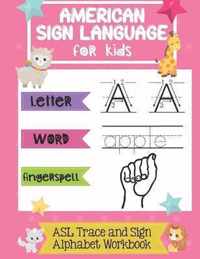 American Sign Language for Kids ASL Trace and Sign Alphabet Workbook