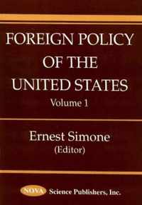 Foreign Policy of the United States, Volume 1