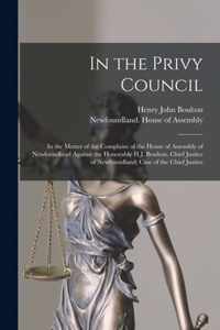 In the Privy Council [microform]