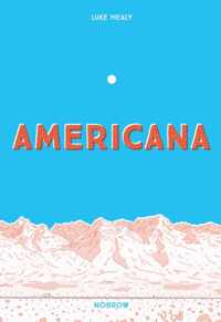 Americana (And the Act of Getting Over It.)