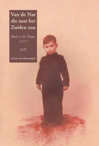 Van de Nar die naar het Zuiden zou / boek 1: De Vlieger - 1977