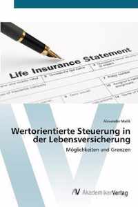 Wertorientierte Steuerung in der Lebensversicherung