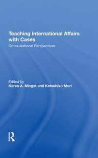 Teaching International Affairs with Cases