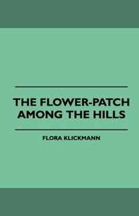 The Flower-Patch Among the Hills