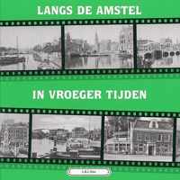 Langs De Amstel In Vroeger Tijden