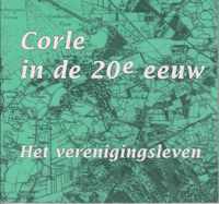 1 Het verenigingsleven Corle in de 20e eeuw