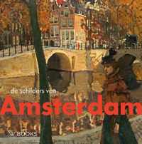 Kunstenaarskolonies en kunststromingen in Nederland 20 -   De schilders van Amsterdam