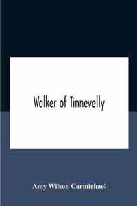 Walker Of Tinnevelly