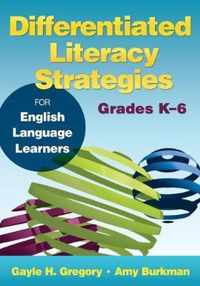 Differentiated Literacy Strategies for English Language Learners, Grades K 6