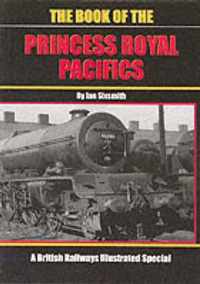 The Book of the Princess Royal Pacifics
