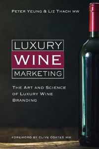 Luxury Wine Marketing: The art and science of luxury wine branding