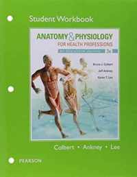 Workbook for Anatomy & Physiology for Health Professions