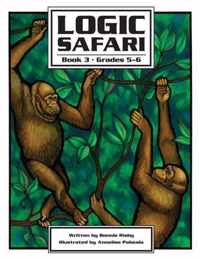 Logic Safari: Book 3, Grades 5-6