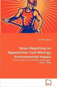 News Reporting on Appalachian Coal Mining's Environmental Impact