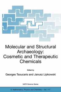 Molecular And Structural Archaeology: Cosmetic And Therapeutic Chemicals
