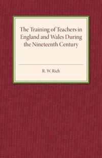 The Training of Teachers in England and Wales During the Nineteenth Century