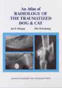 An Atlas of Radiology of the Traumatized Dog and Cat