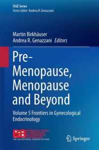 Pre-Menopause, Menopause and Beyond: Volume 5: Frontiers in Gynecological Endocrinology