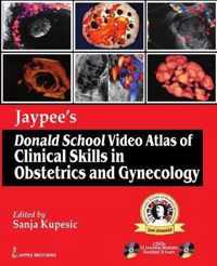 Jaypee's Donald School Video Atlas of Clinical Skills in Obstetrics and Gynecology