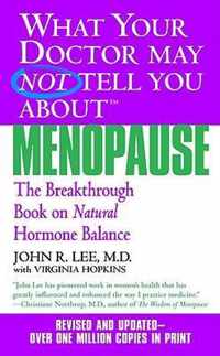 What Your Doctor May Not Tell You About Menopause (TM)