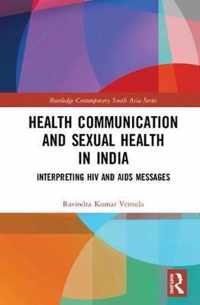 Health Communication and Sexual Health in India