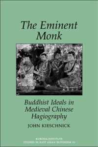The Eminent Monk-Buddhist Ideals In Medieval Chinese Hagiography