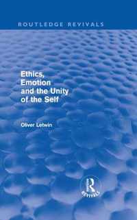 Ethics, Emotion and the Unity of the Self (Routledge Revivals)