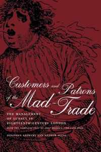 Customers & Patrons of the Mad-Trade - The Management of Lunacy in Eighteenth-Century London with Complete text of John Munro's 1766 Case Book
