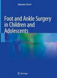 Foot and Ankle Surgery in Children and Adolescents