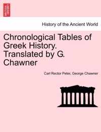 Chronological Tables of Greek History. Translated by G. Chawner