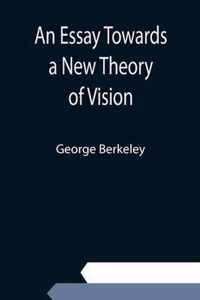 An Essay Towards a New Theory of Vision