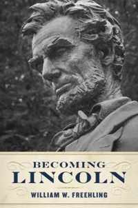 Becoming Lincoln