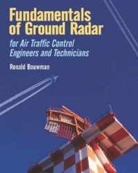 Fundamentals of Ground Radar for Air Traffic Control Engineers and Technicians