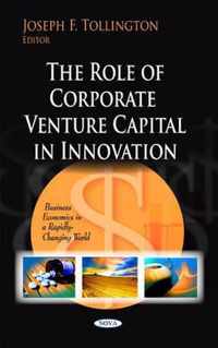 Role of Corporate Venture Capital in Innovation