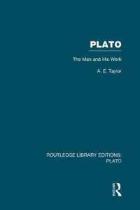 Plato: The Man and His Work (Rle: Plato)