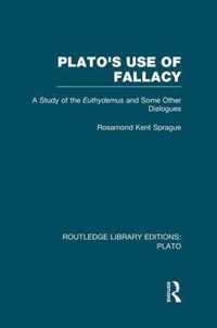 Plato's Use of Fallacy (Rle