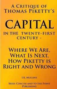 A Critique of Thomas Piketty's Capital in the Twenty First Century