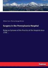 Surgery in the Pennsylvania Hospital