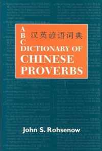 ABC Dictionary of Chinese Proverbs (Yanyu)