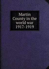 Martin County in the world war 1917-1919
