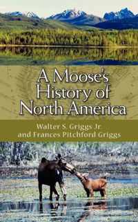 A Moose's History of North America