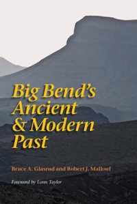Big Bend's Ancient and Modern Past