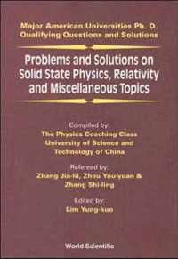 Problems And Solutions On Solid State Physics, Relativity And Miscellaneous Topics