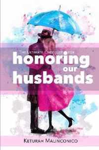 The Ultimate Checklist for Honoring our Husbands