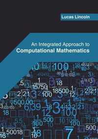 An Integrated Approach to Computational Mathematics