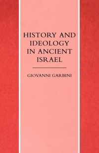 History and Ideology in Ancient Israel